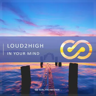 In Your Mind by Loud2High