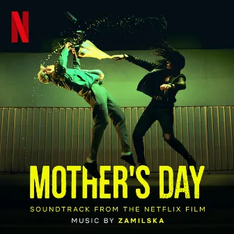 Mother's Day (Soundtrack from the Netflix Film) by Zamilska