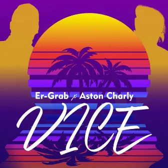 Vice by Aston Charly