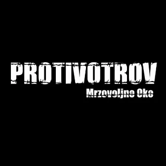 Protivotrov by Mrzovoljno Oko