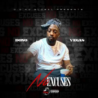 No Excuses by Dono Vegas