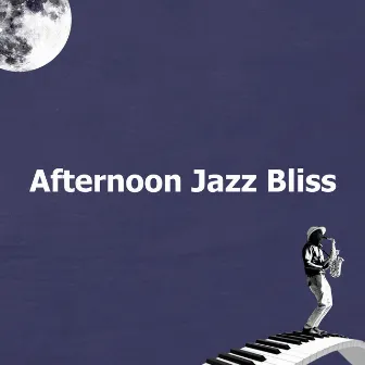 Afternoon Jazz Bliss by Unknown Artist