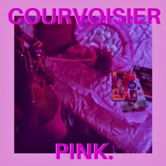 Pink (No Time) by Courvoisier