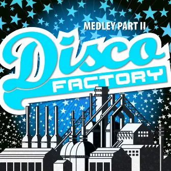 Disco Factory Medley Part II (Single) by Disco Factory