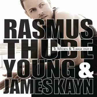 Til Månen & Tilbage Part 2 (Rasmus Thude & Young) by Rasmus Thude