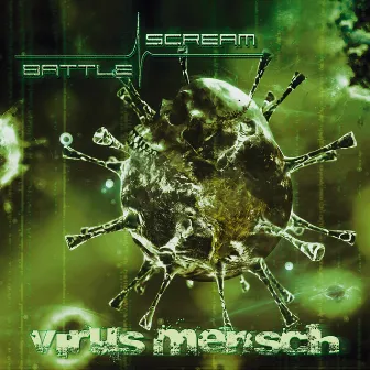 Virus Mensch by Battle Scream