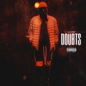 Doubts by Loud Pat