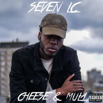 Cheese And Mula by Seven LC