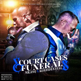 Court Cases & Funerals by Konfidential