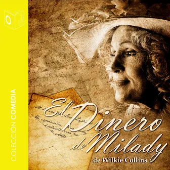 El dinero de Milady - Dramatizado by Wilkie Collins