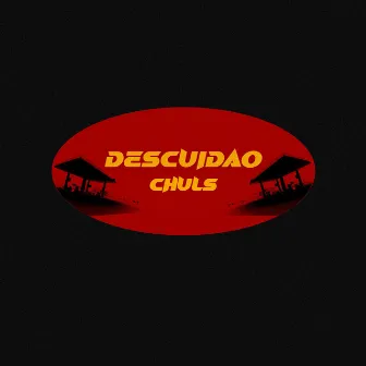 Descuidao by Chuls