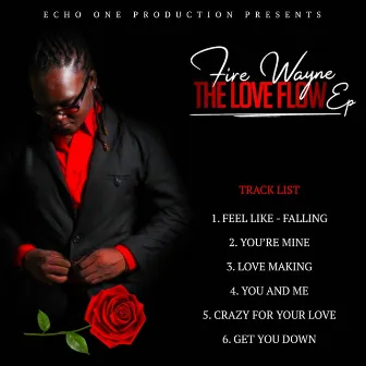 The Love Flow Ep by Firewayne