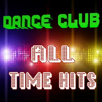 Dance Club All-Time Hits ! by Countdown Mix Masters