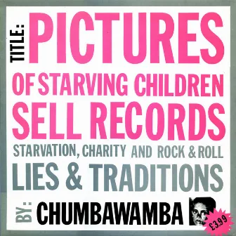 Pictures of Starving Children by Chumbawamba