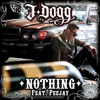 Nothing by J-DOGG