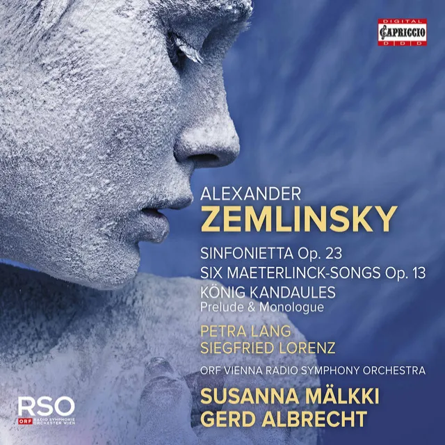 Zemlinsky: Sinfonietta, Op. 23, 6 Songs, Op. 13 & Der König Kandaules, Op. 26 (Excerpts)