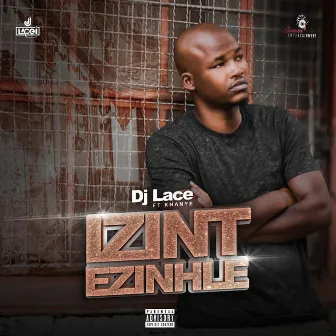 Izint Ezinhle (feat. Khanye) by DJ Lace