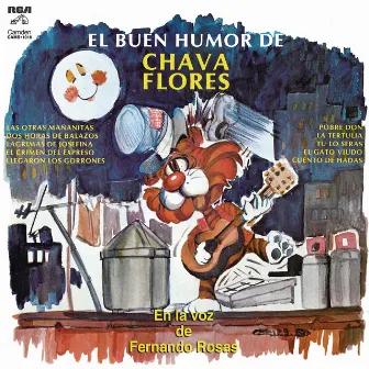 El Buen Humor de Chava Flores en la Voz de Fernando Rosas by Fernando Rosas