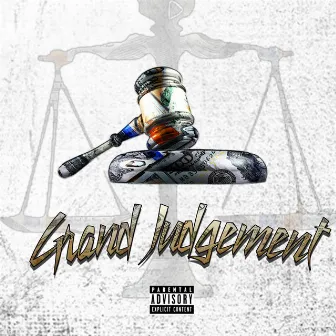 Grand Judgement by Jaquan Grand