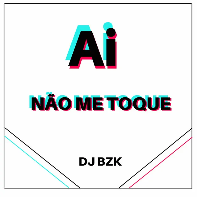 Ai, Não Me Toque