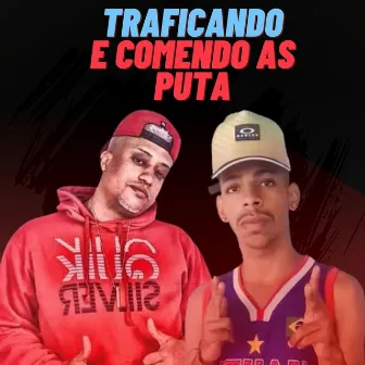 Traficando e Comendo as Puta by deuzinho no beat