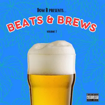 Beats and Brews by Dom B