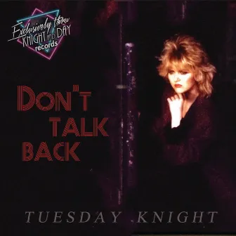 Don't Talk Back by Tuesday Knight