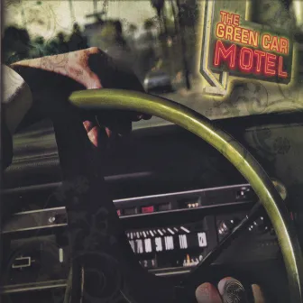 The Green Car Motel by The Green Car Motel