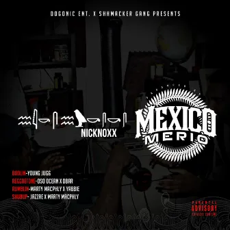 NickNoxx X Mexico Merio - EP by Mexico Merio