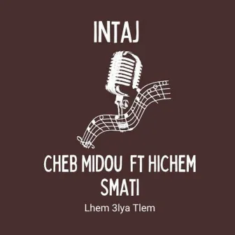 Lhem 3lya Tlem by Cheb Midou