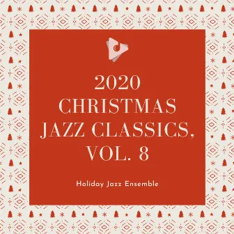 2020 Christmas Jazz Classics, Vol. 8 by Relaxing Christmas Music Moment