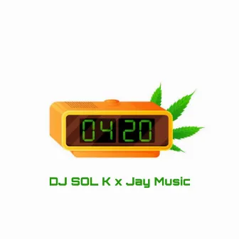 4:20 by DJ SOL K