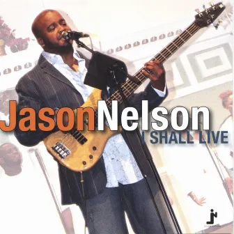 I Shall Live by Jason Nelson