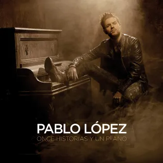 Once Historias Y Un Piano by Pablo López