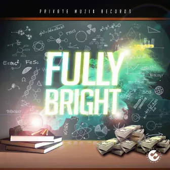 FULLY BRIGHT RIDDIM (OFFICIAL AUDIO) by Private Muzik Records