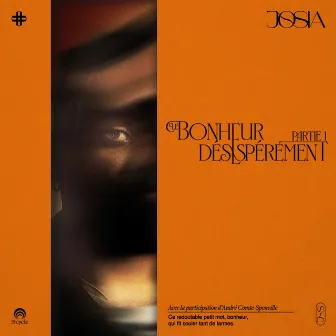 Le bonheur, désespérément - partie 1 by Josia