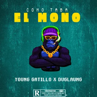 Como Taba El Mono by Duglaung