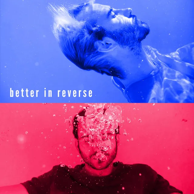 Better in Reverse