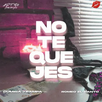 No Te Quejes by Cumbia Trampa