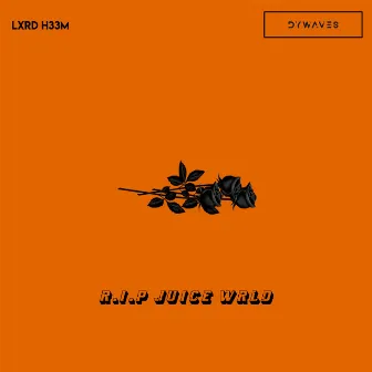 R.I.P Juice Wrld by LXRD H33M