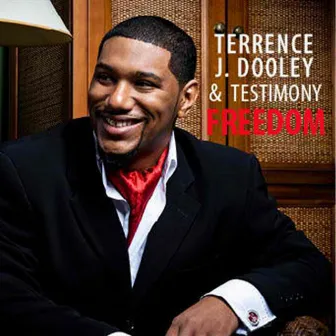 Freedom by Terrence J. Dooley & Testimony