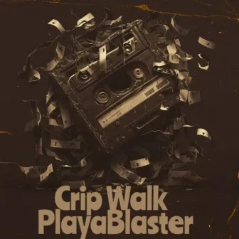 Crip Walk by PlayaBlaster