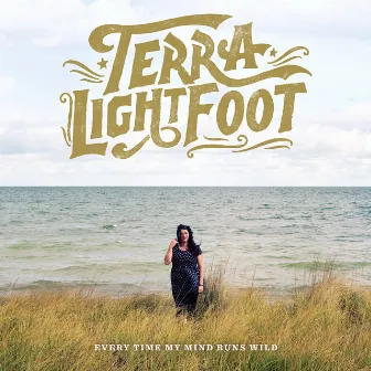 Every Time My Mind Runs Wild by Terra Lightfoot