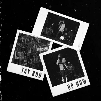 Up Now by Tay Rob