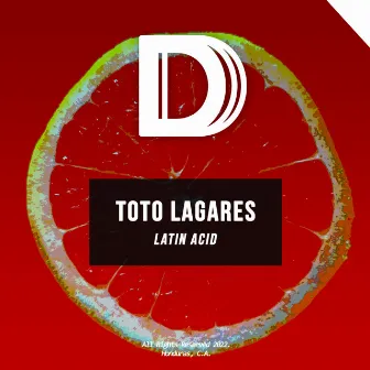 Latin Acid by Toto Lagares