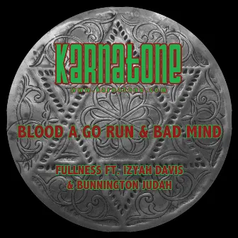 Blood a Go Run and Bad Mind by Fullness