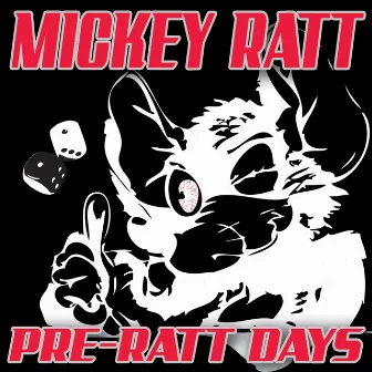 Pre-RATT Days by Mickey Ratt