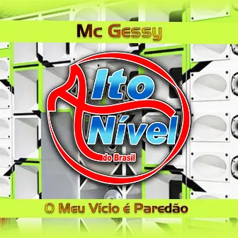 O Meu Vicio é Paredão by MC Gessy