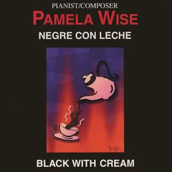 Negre Con Leche by Pamela Wise