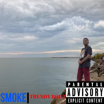 SMOKE by TRENDY BOIIZ